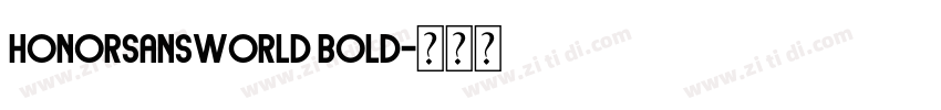 Honorsansworld bold字体转换 Honorsansworld bold字体转换